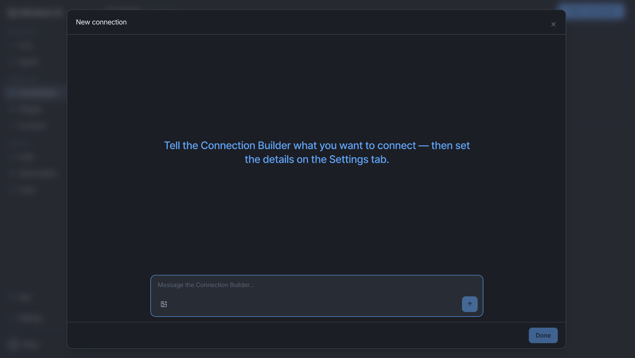 The New connection dialog: "Tell the Connection Builder what you want to connect, then set the details on the Settings tab."